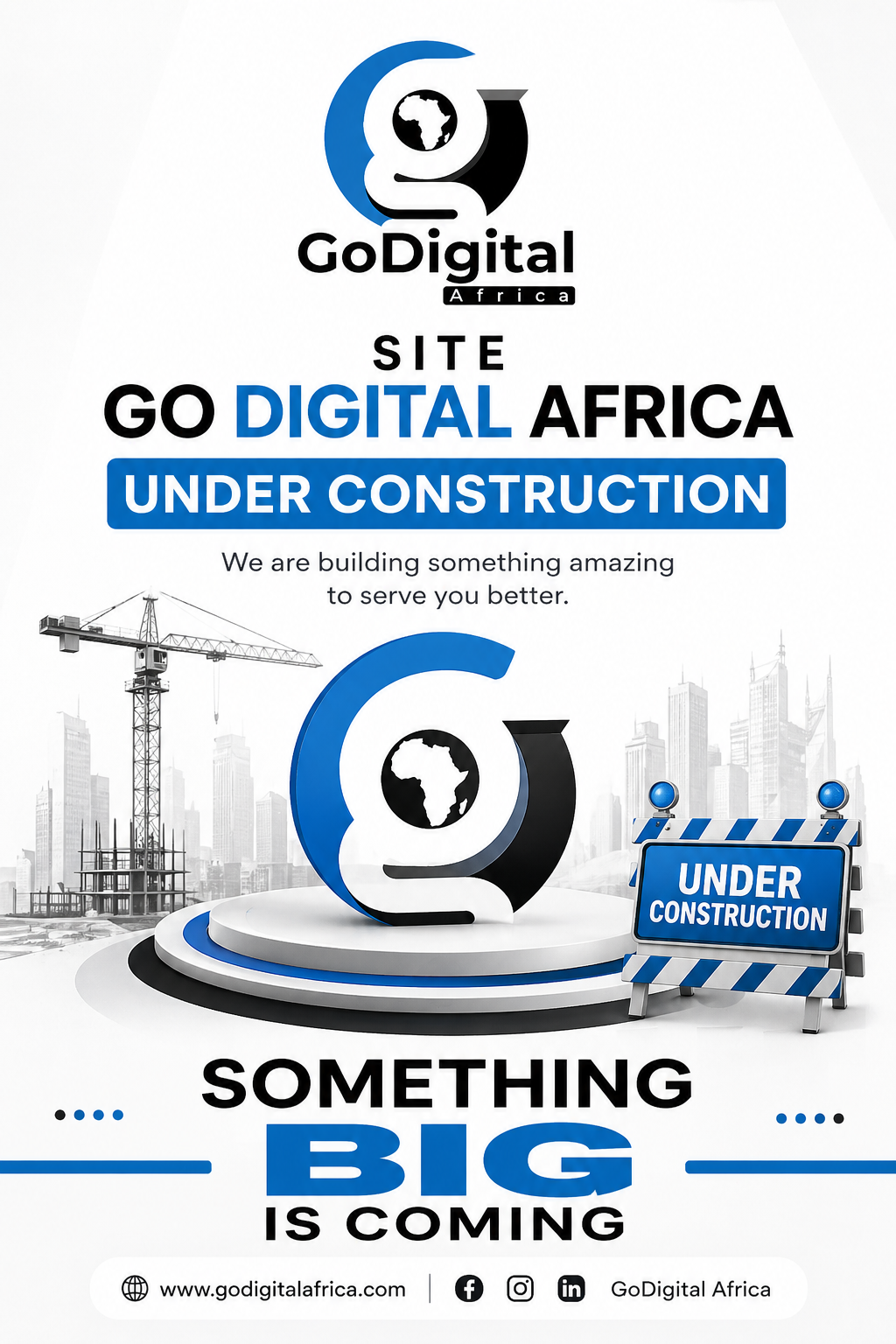 GoDigital Africa under construction